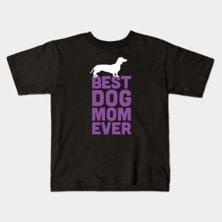 Best Dachshund Dog Mom Ever - Purple Dog Lover Gift Kids T-Shirt